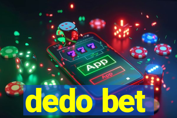 dedo bet